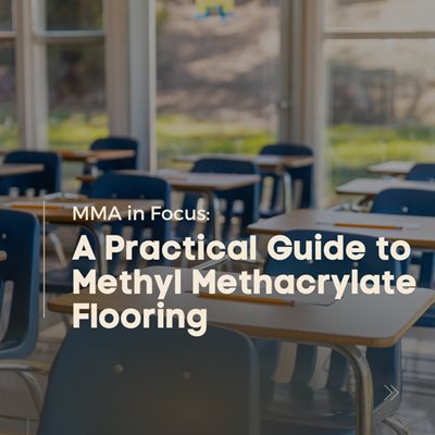 MMA in Focus: A Practical Guide to Methyl Methacrylate Flooring
