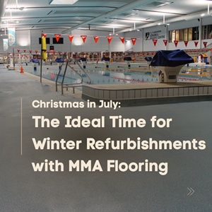 Christmas in July: The Ideal Time for Winter Refurbishments with MMA Flooring